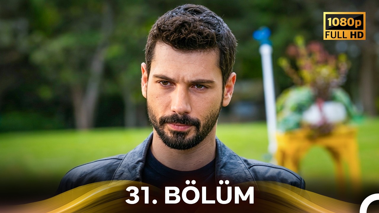 Hudutsuz Sevda 31. Bölüm (Yeni Versiyon)