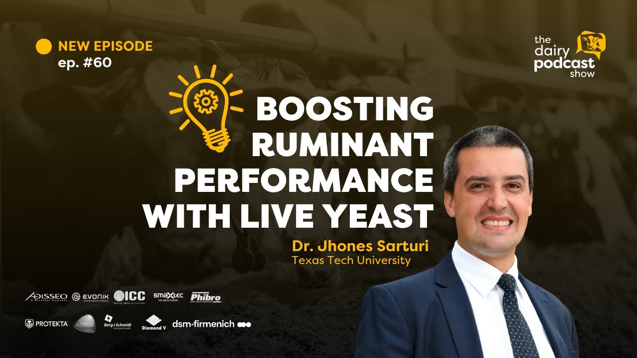 Dr. Jhones Sarturi: Live Yeast in Ruminant Performance | Ep. 60