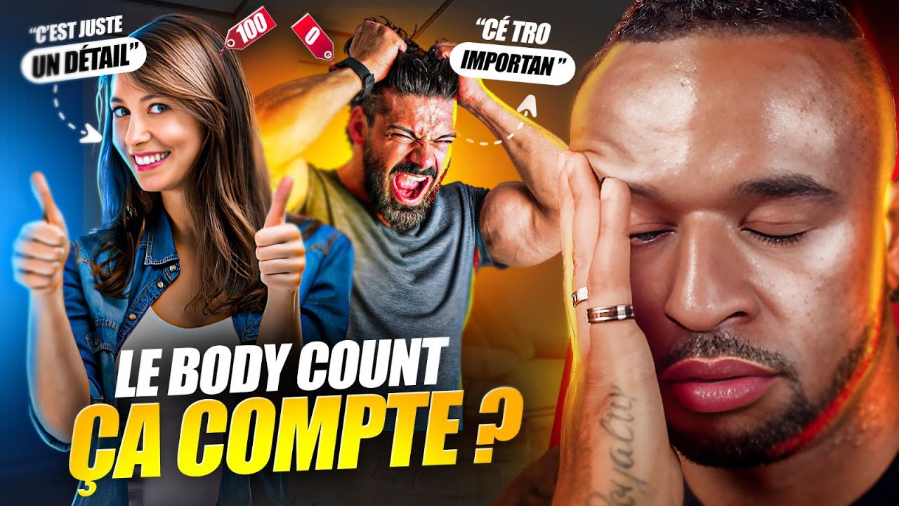 Est ce que le Body Count est important ? Hommes Vs Femmes.