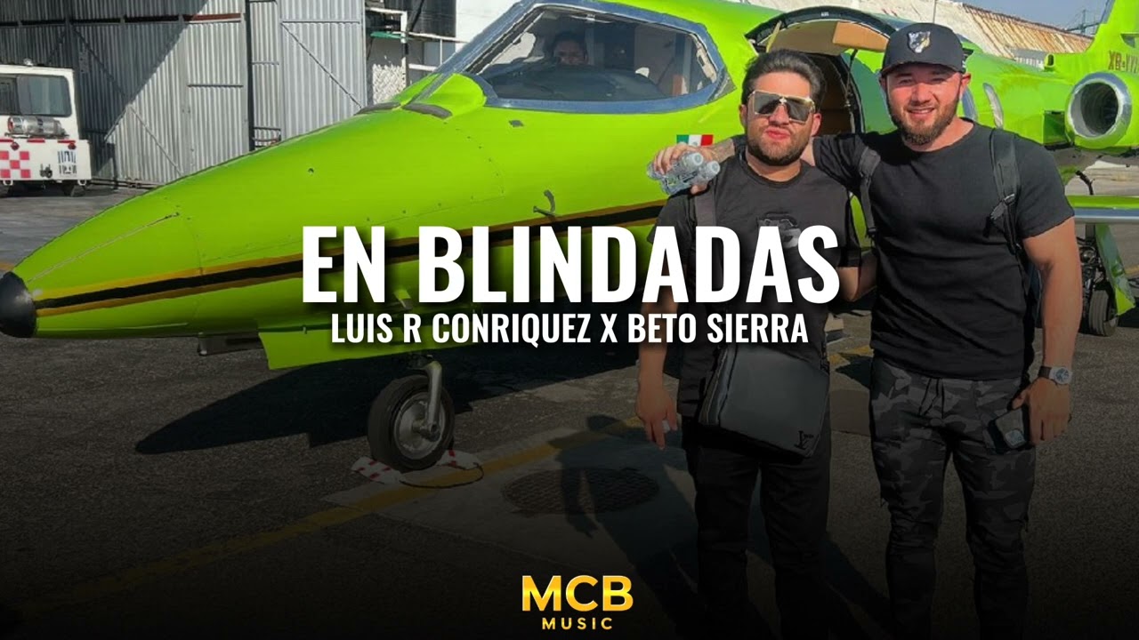 Luis R Conriquez X Beto Sierra - En Blindadas (2023)