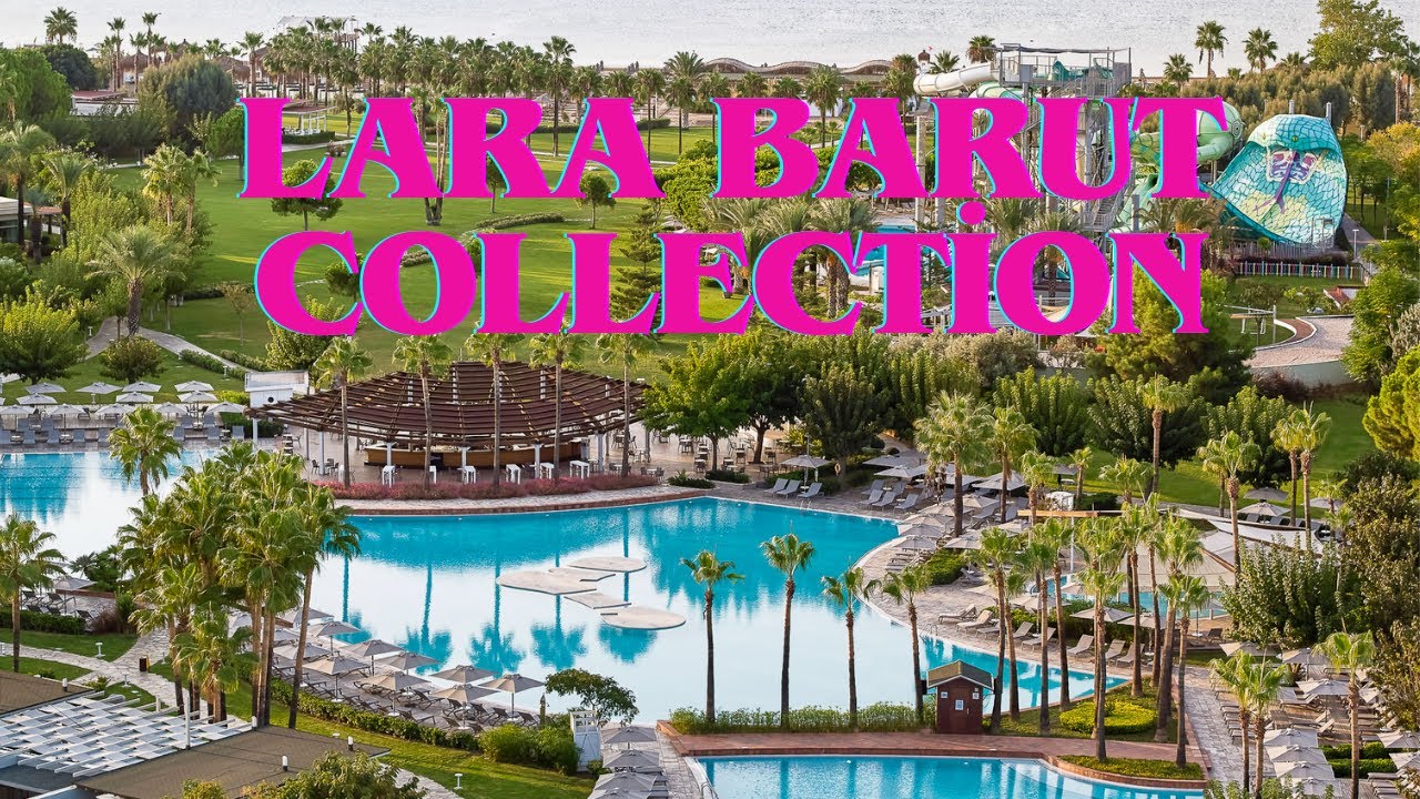 Lara Barut Collection - Ultra All Inclusive  HOTEL - 5* - ANTALYA