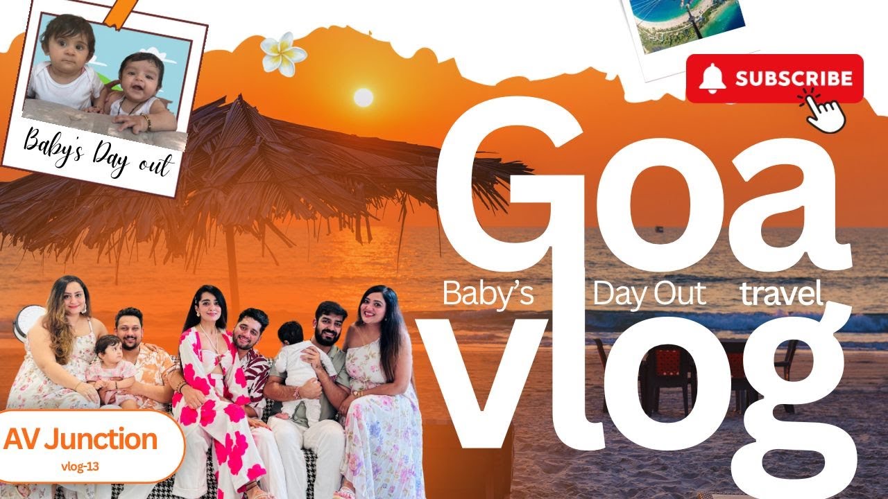 We Took Our Baby to Goa and This Happened | Family Vlog | AV.junction