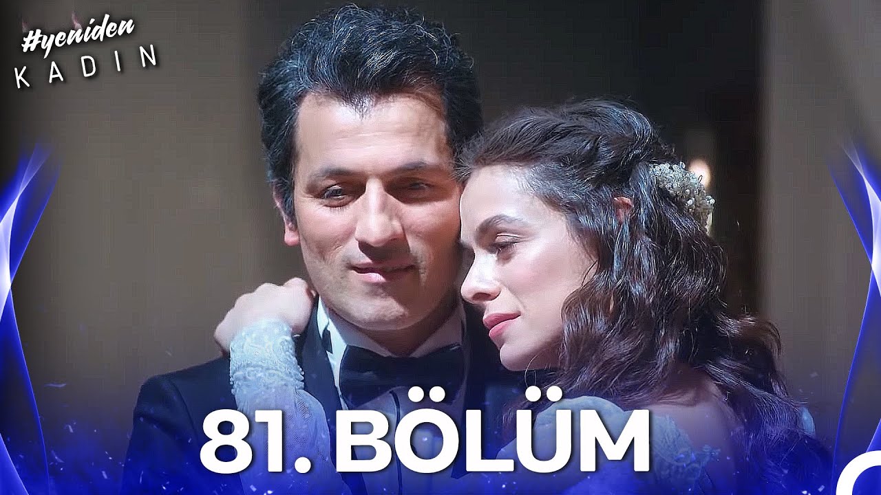 #YENİDEN Kadın 81. Bölüm (Final)