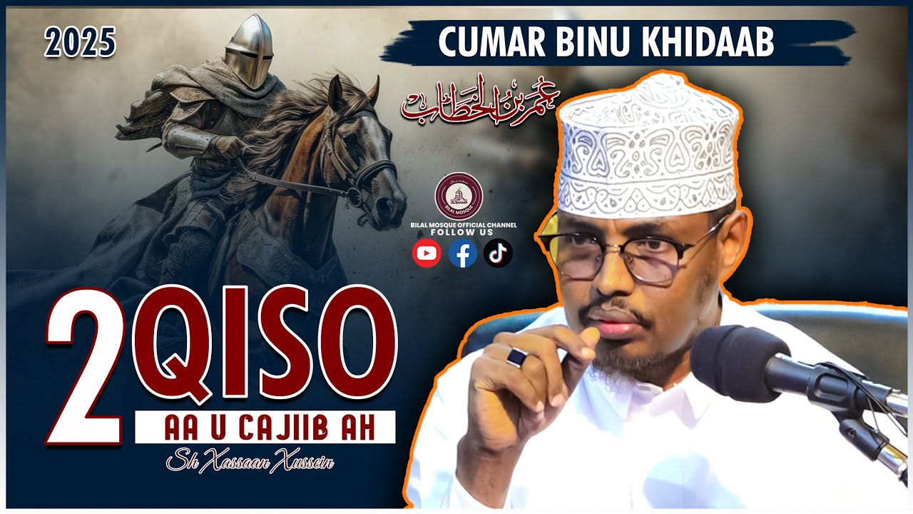 2 Qiso Cajiib ah - Cumar Binu Khadhaab   || Sh Xassan Abu Salaman