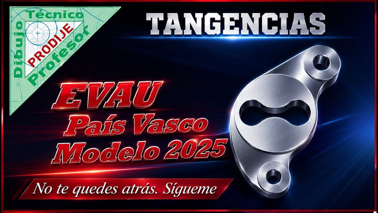 Tangencias. 24.- (CCP) EVAU PAÍS VASCO MODELO 2025. Dibujo técnico