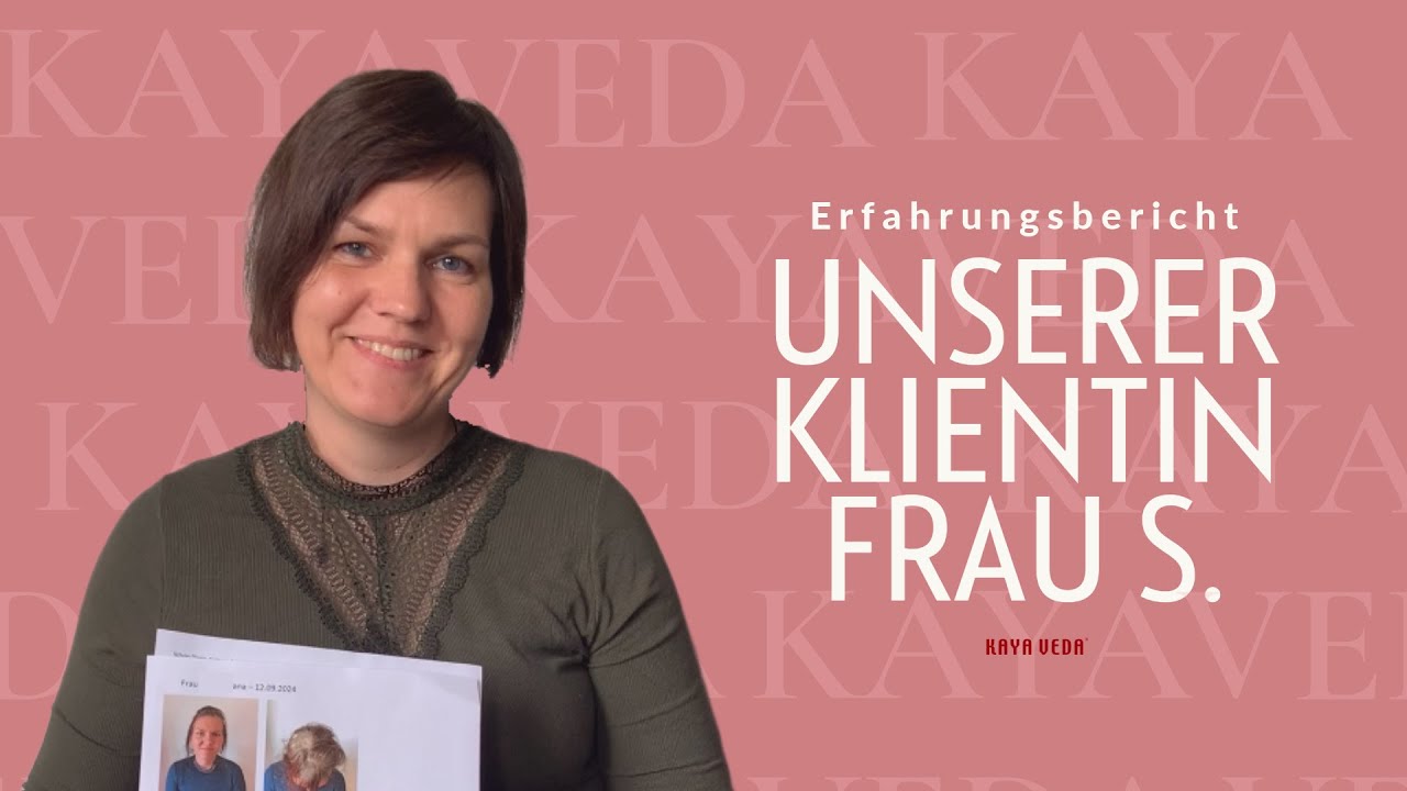 Von Haarausfall zur neuen Haarpracht – mit KAYA VEDA 💛