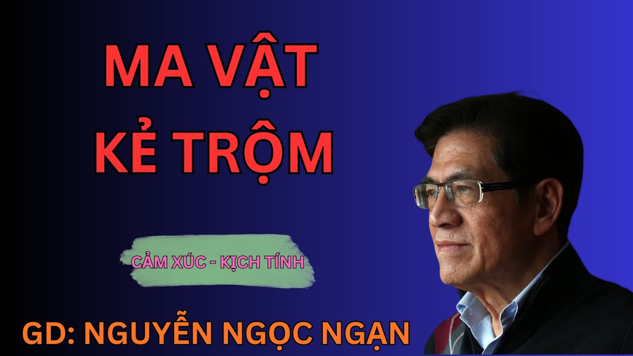 MA VẬT KẺ TRỘM : Trộm Tượng Vàng Và Cái Chết Đẫm Máu | Nguyễn Ngọc Ngạn
