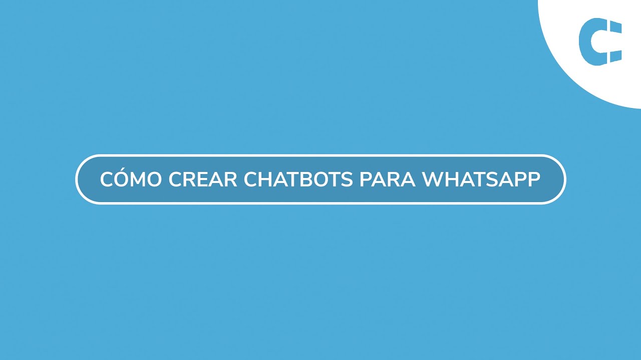 Cómo crear Chatbots para WhatsApp en Clientify