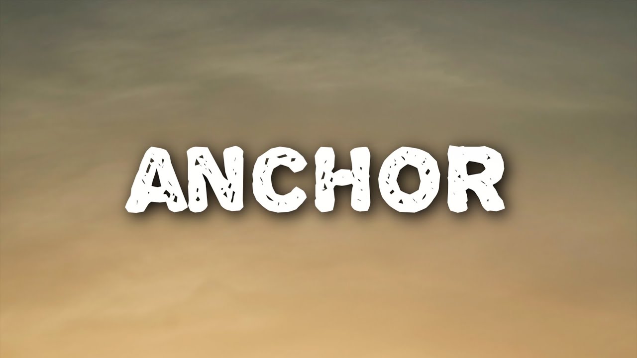 AG, Lindsey Ray - Anchor (Lyrics)