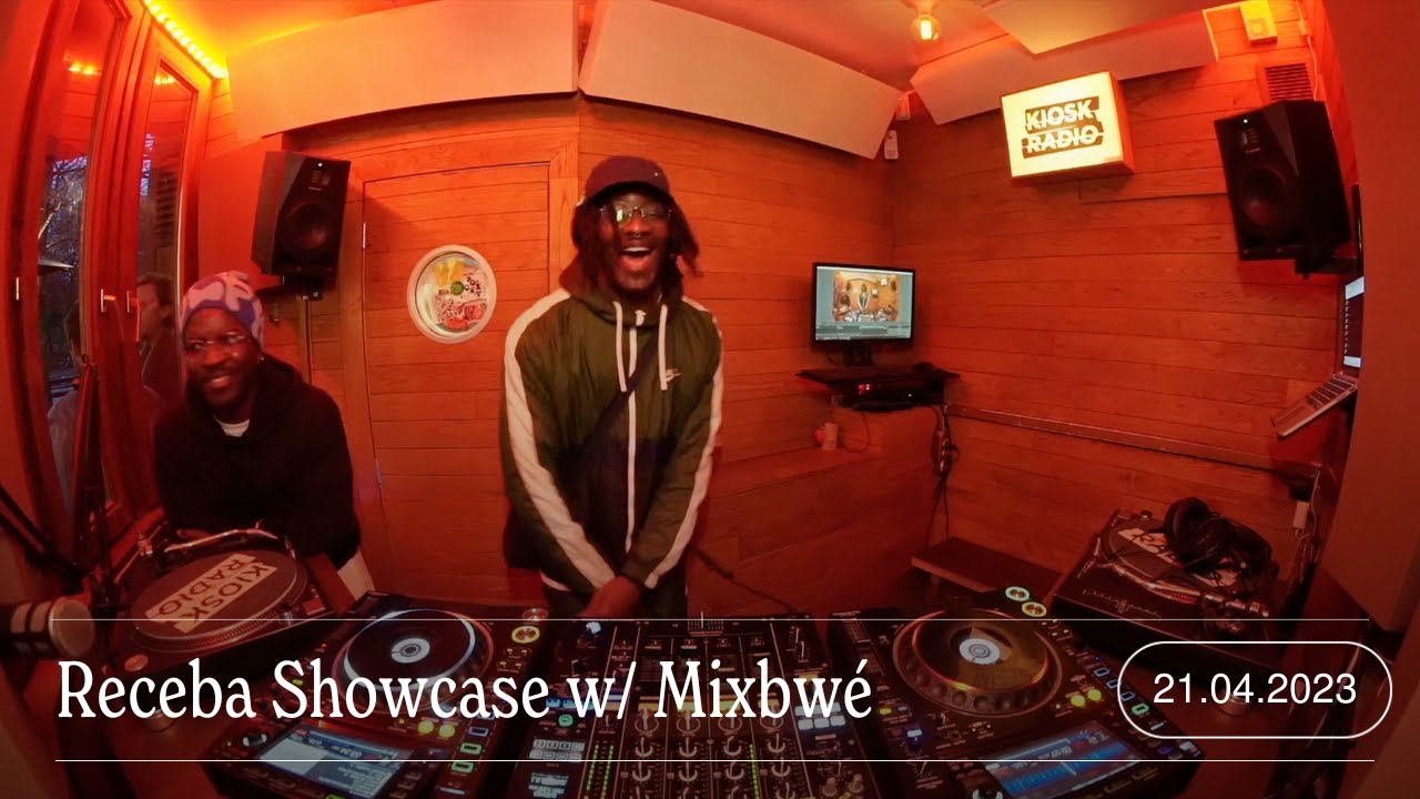 Receba Showcase w/ Mixbwé | Kiosk Radio 21.04.2023