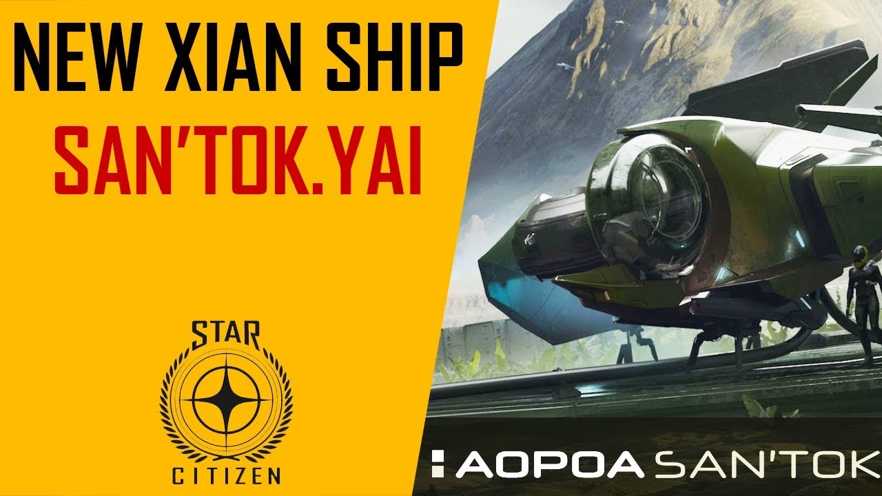 Star Citizen new Xian ship: Santok.yai