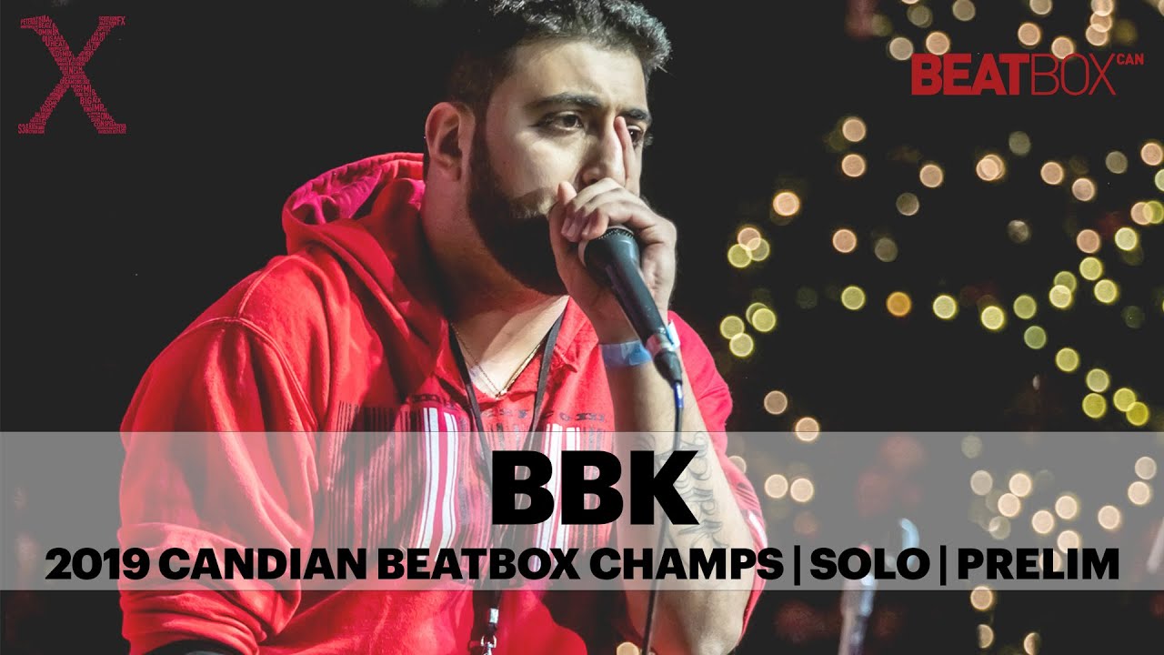BBK | 2019 Canadian Beatbox Champs | Solo | Prelim