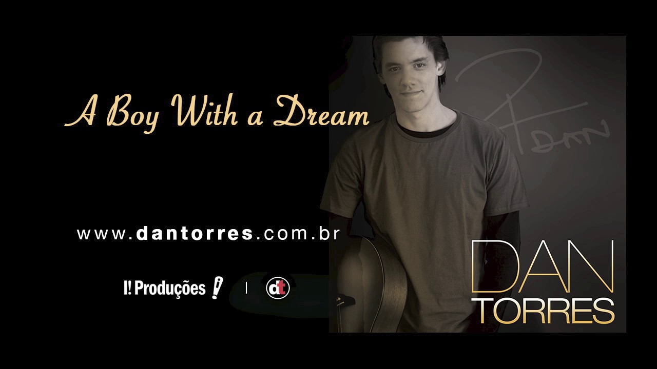 DAN TORRES - A Boy With A Dream (2009)