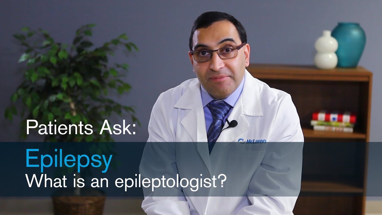 Epilepsy Q&A: What is an epileptologist?