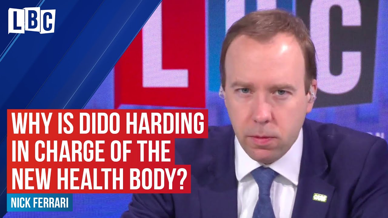Nick Ferrari asks Matt Hancock why Dido Harding is in charge of new health body | LBC
