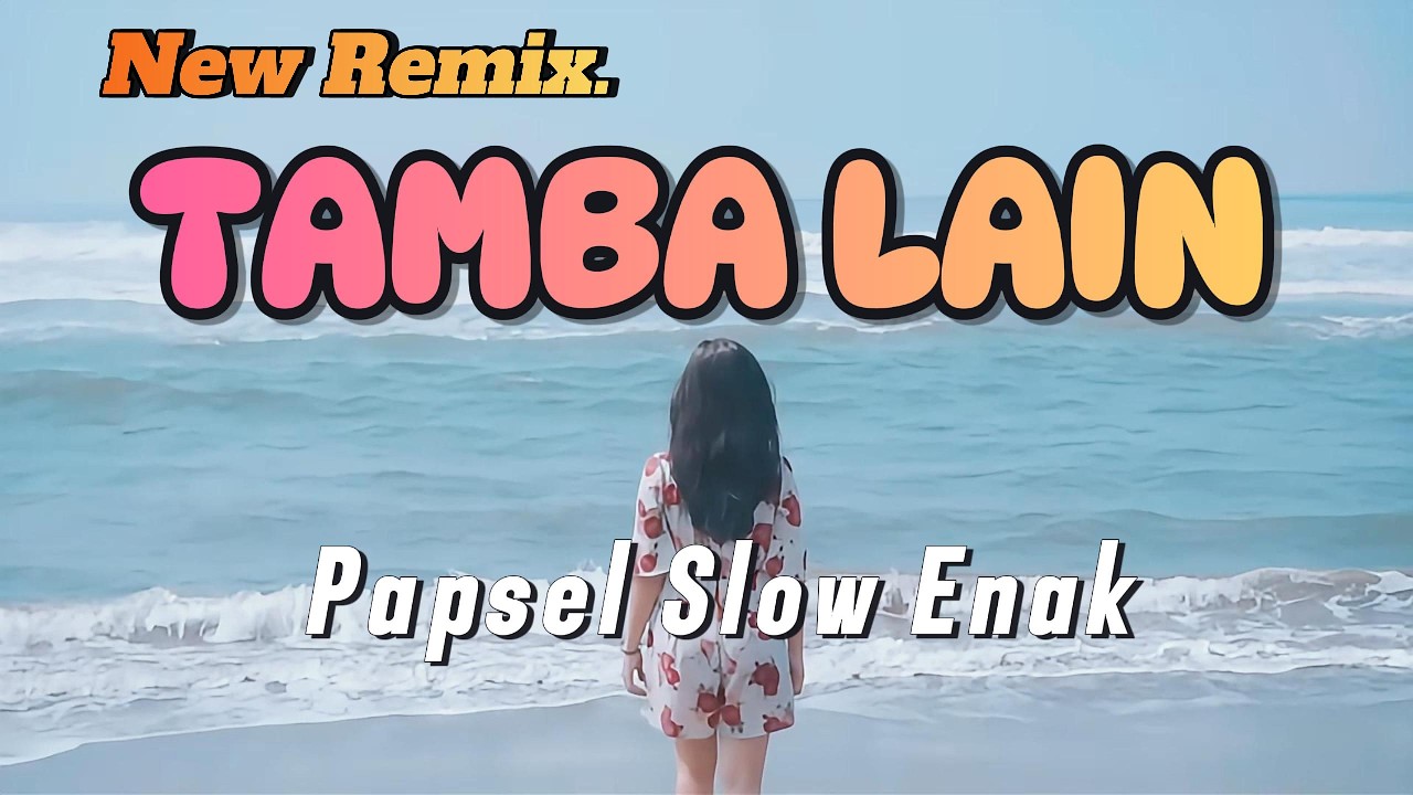 🌴TAMBA_LAIN_SAYANG || PAPSEL || L-ZKETER_SLOW_REMIX