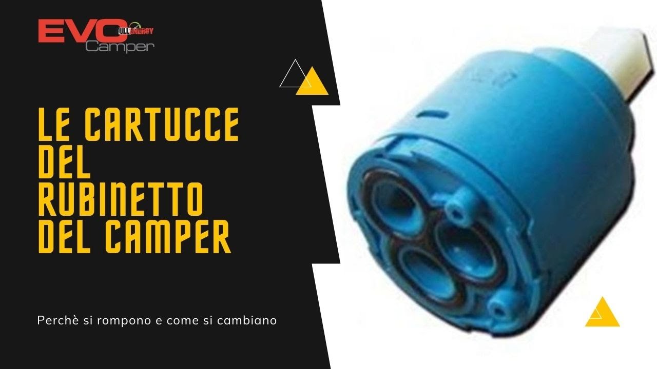 Le cartucce dei rubinetti del camper: perch&eacute; si rompono e come si sostituiscono