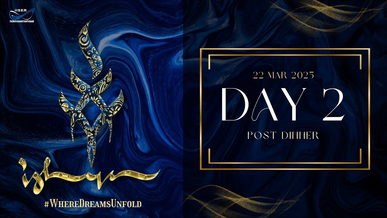 ISHYA 2025 | DAY 2| POST DINNER SESSION