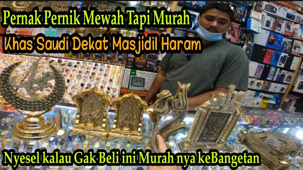 WAJIB BELI INI SAAT UMROH!! MURAH MERIAH PAJANGAN MEWAH KHAS ARAB SAUDI DI TOKO DEKAT MASJIDIL HARAM