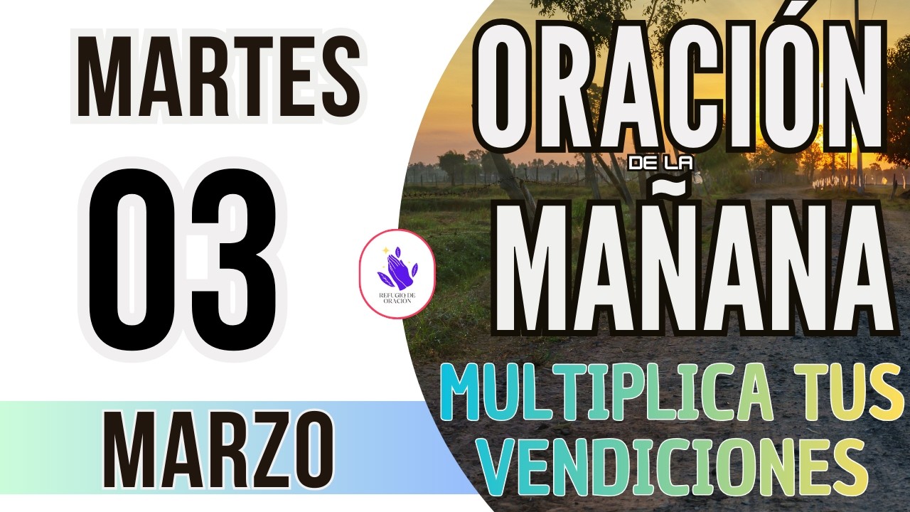 ☀️Oración de la Mañana de Hoy Martes 03 de Marzo 2026