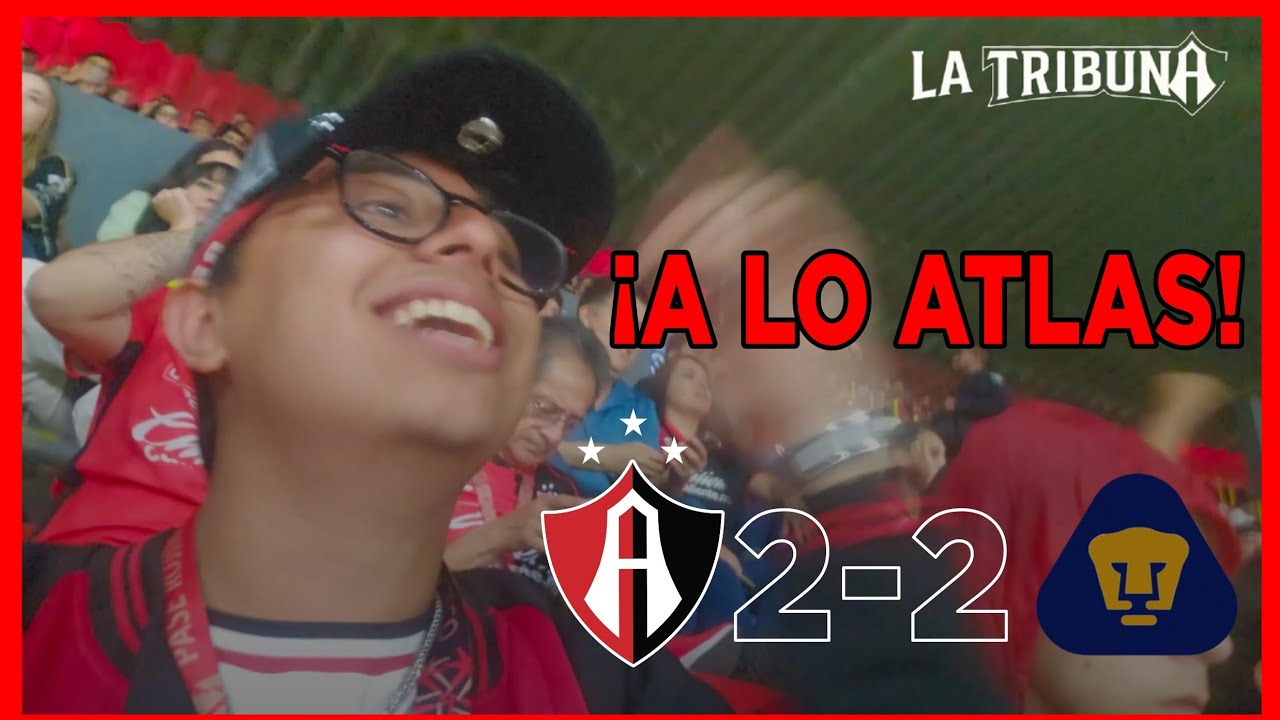 ATLAS 2-2 PUMAS • ¡EMPATE A LO ATLAS! • REACCIONES DESDE EL ESTADIO JALISCO • J5 CL26🔴⚫