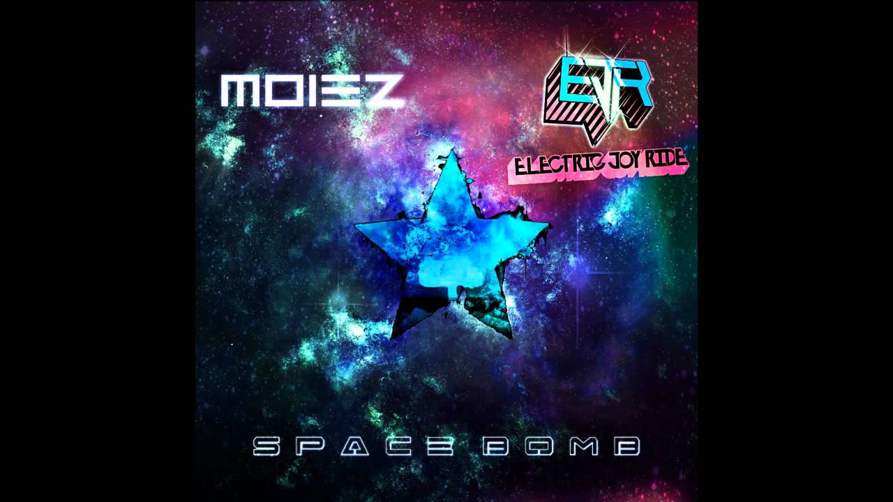 Moiez and Electric Joy Ride - Space Bomb [Free Download]