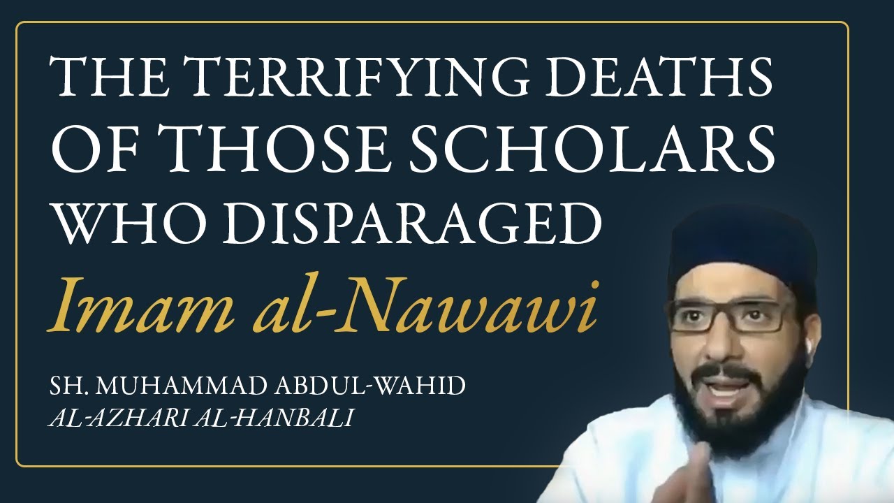 A Lion RIPPED This Scholar's Head Off for Speaking Ill of Imam al-Nawawi — Sh. Muhammad Abdul-Wahid