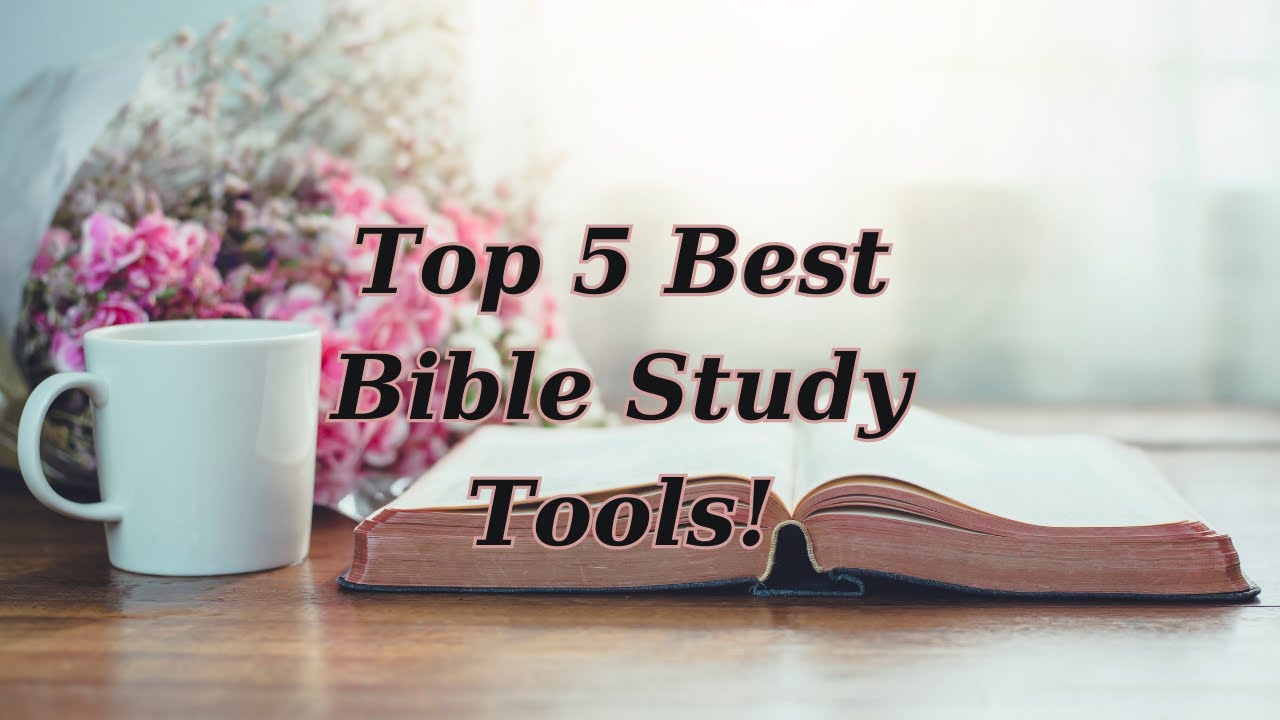 BIBLE STUDY TOOLS: My Favorite Bible Study Tools!