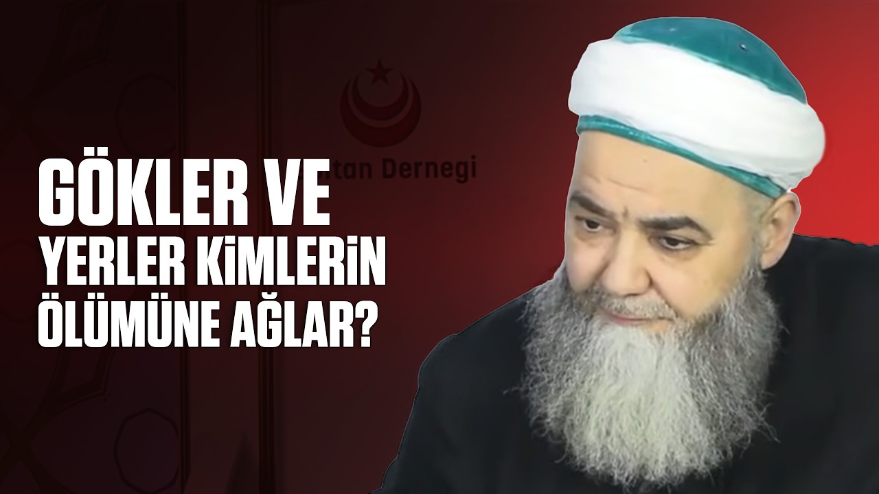 Gökler ve Yerler Kimlerin Ölümüne Ağlar?