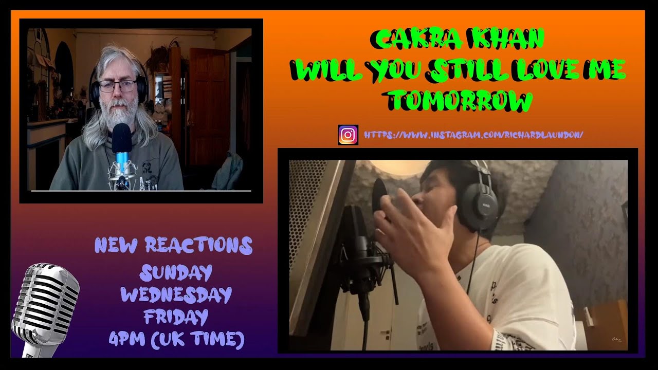 REACTION | CAKRA KHAN - WILL YOU STILL LOVE ME TOMORROW