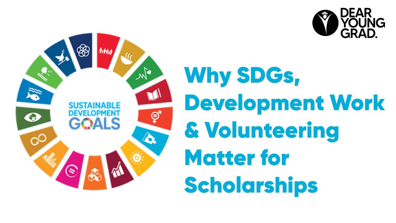 Why SDGs, Development Work & Volunteering Matter for Scholarships_session 6