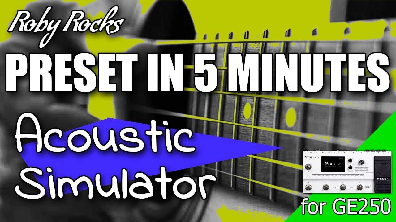 Mooer GE250 | Preset in 5 min | Acoustic Simulator
