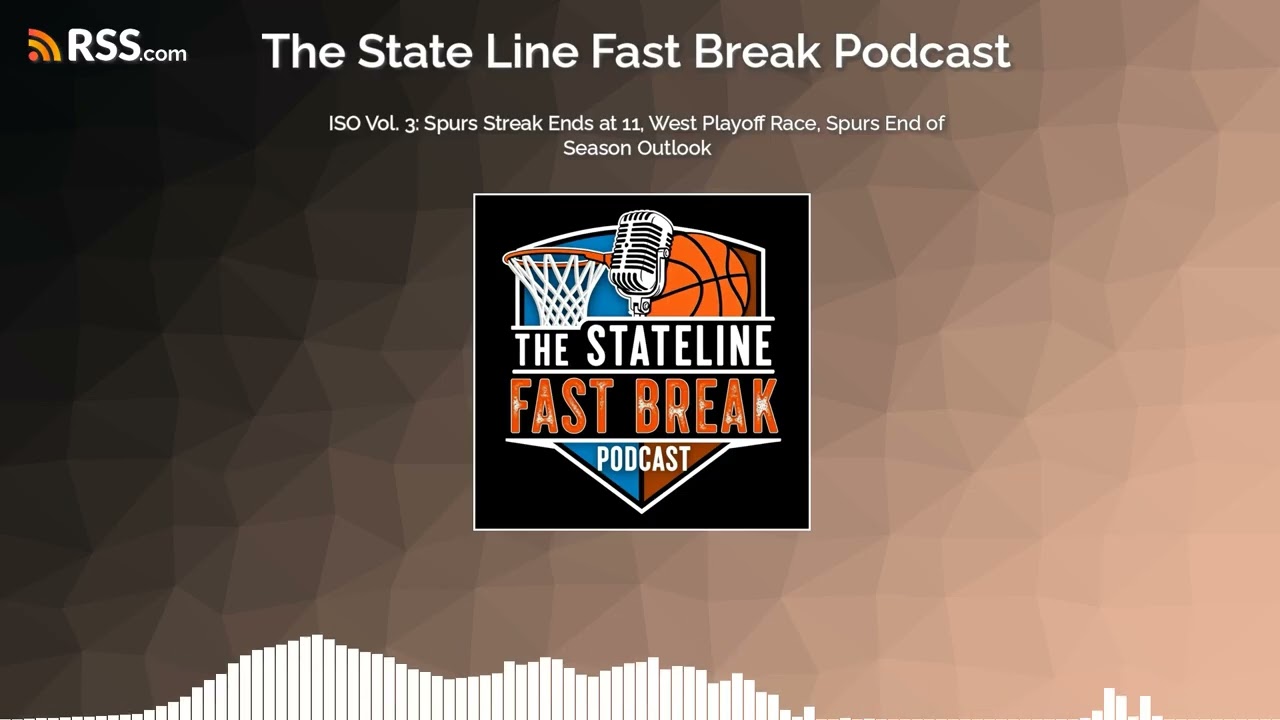 ISO Vol. 3: Spurs Streak Ends at 11, West Playoff Race, Spurs End of Season Outlook
