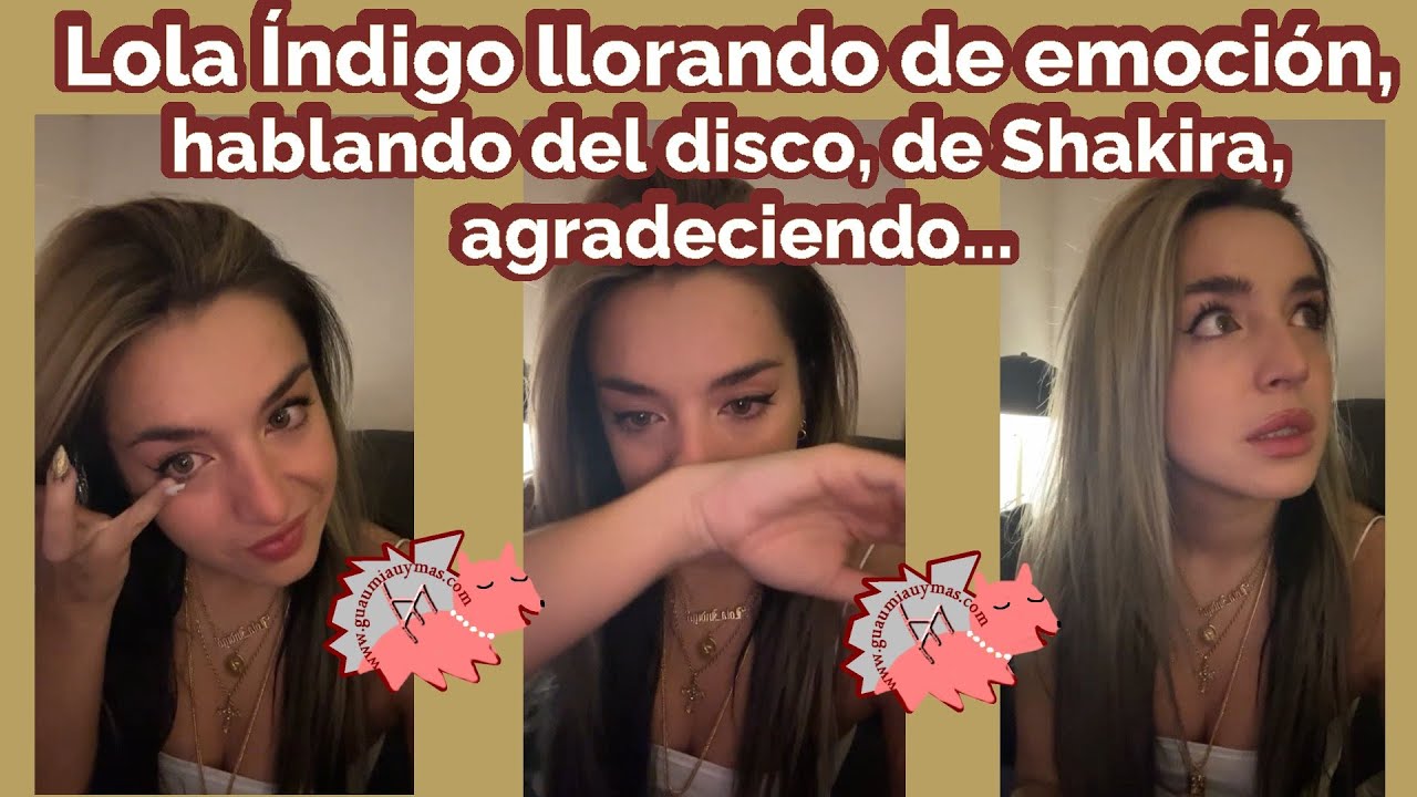 Lola Índigo hablando de Shakira , el nuevo disco , llorando de emoción y agradeciendo