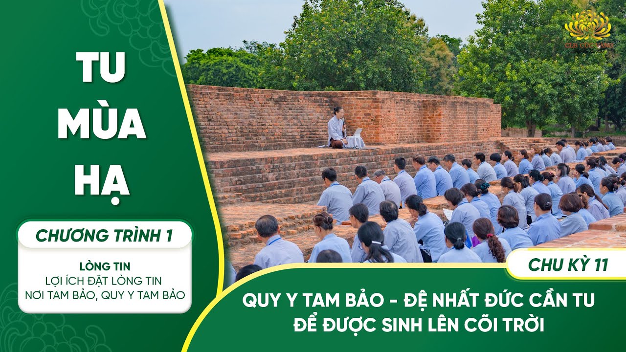 Quy y Tam Bảo - Đệ nhất đức cần tu để được sinh l&ecirc;n c&otilde;i trời | Chu kỳ 11 - Chương tr&igrave;nh 1