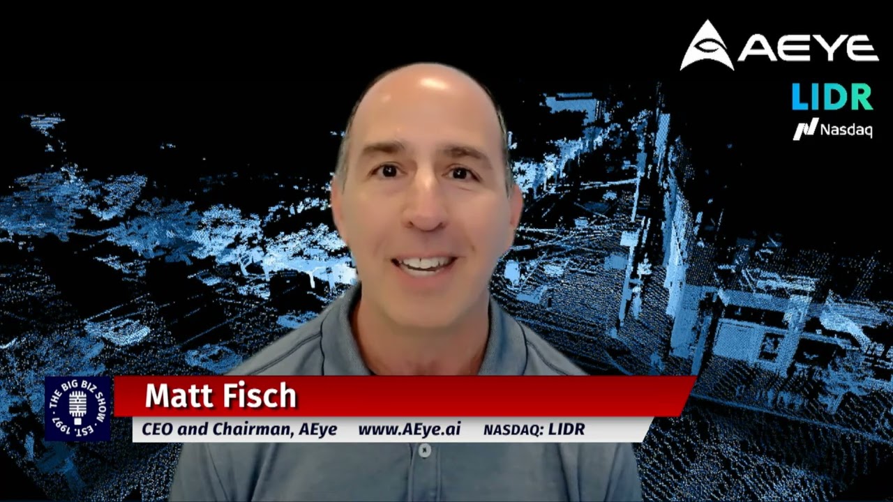 Big Biz Show interviews AEye CEO Matt Fisch