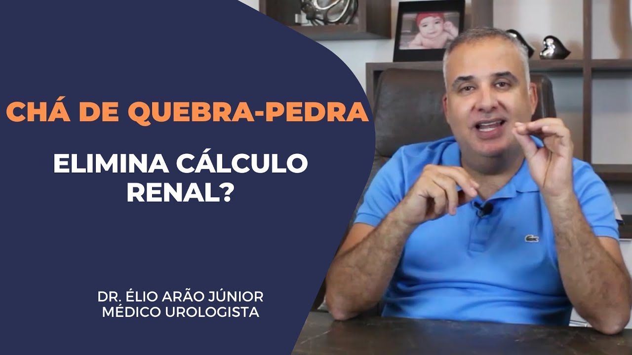 Ch&aacute; de quebra-pedra | Quais os benef&iacute;cios | Posso tomar sem medo? | Dr. &Eacute;lio Ar&atilde;o J&uacute;nior
