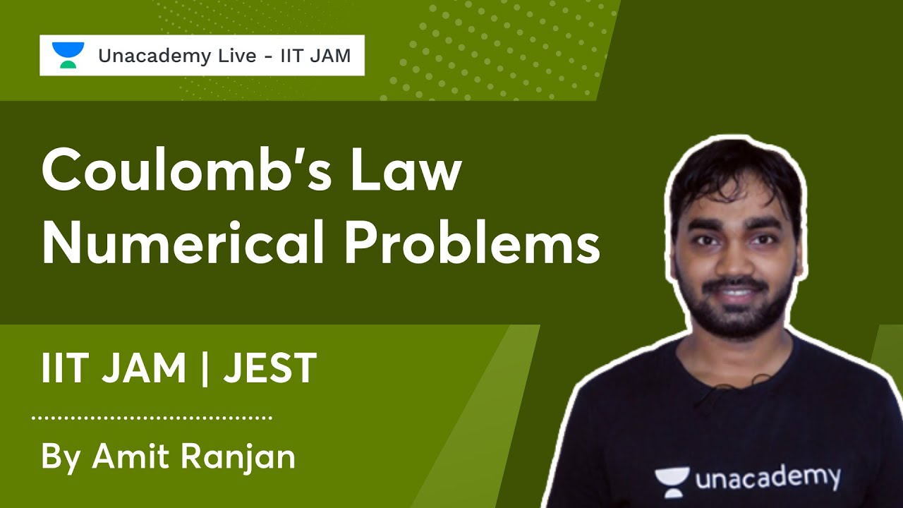 Coulomb's Law | Numerical Problems | IIT JAM, JEST | Amit Ranjan