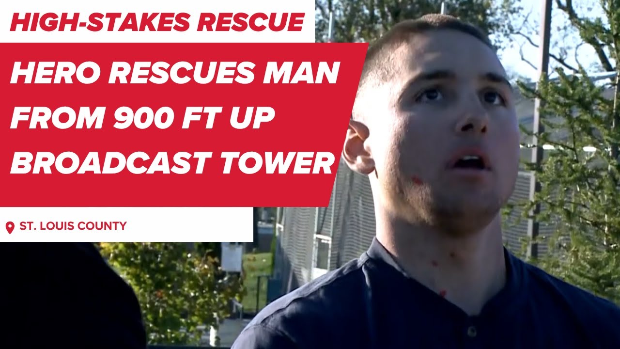 Rescuer speaks after saving man 900 feet up in broadcast tower in St. Louis County