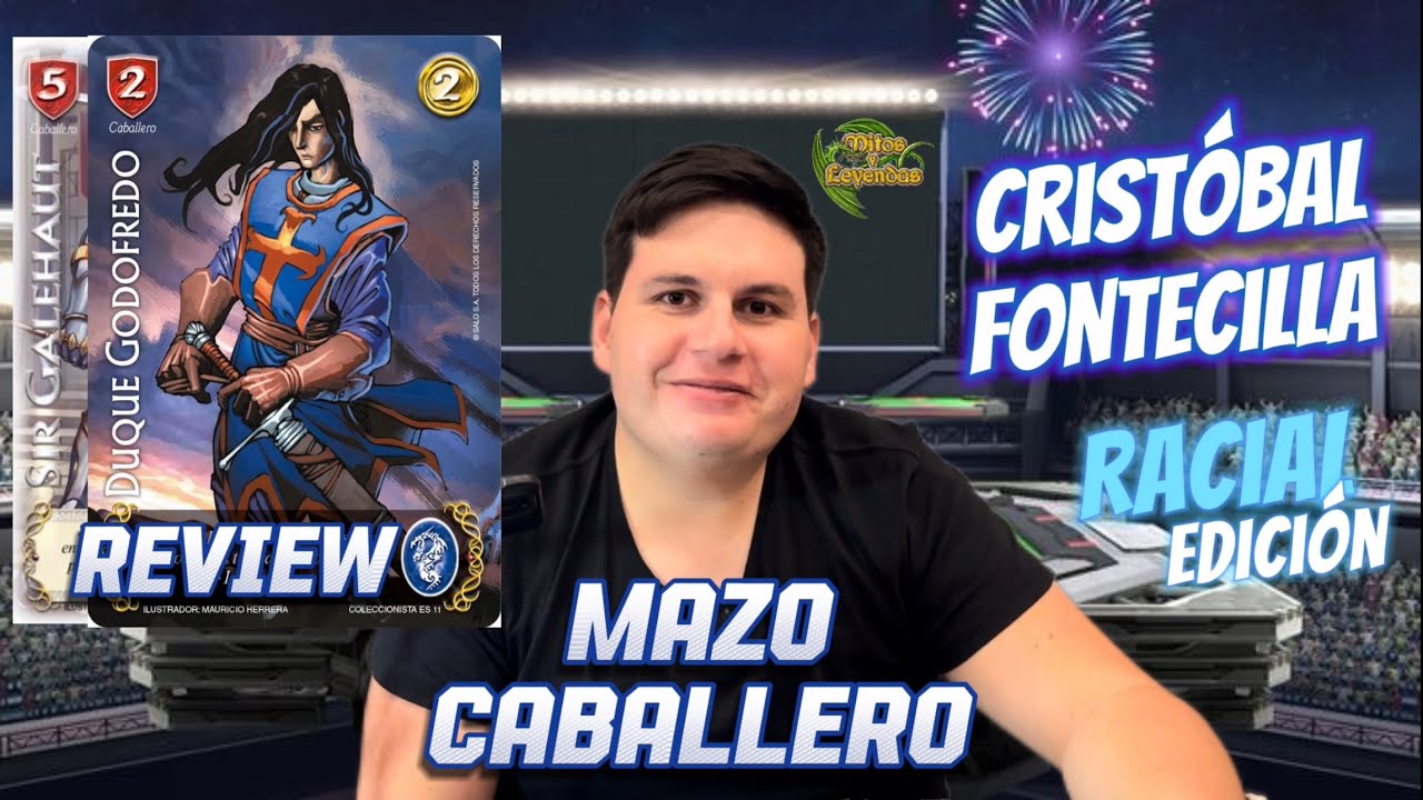 Mitos y Leyendas - Primer Bloque- Review Mazo Caballero-Racial Edici&oacute;n- Crist&oacute;bal Fontecilla