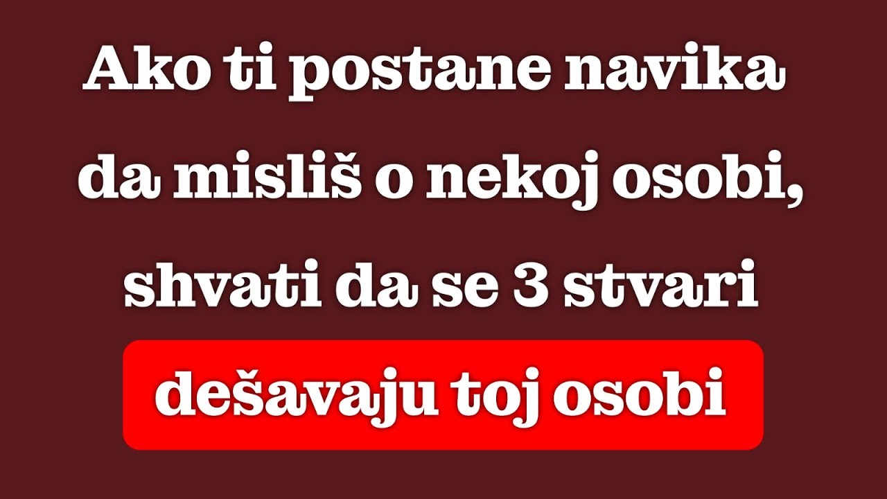 Kad stalno misliš na određenu osobu, te stvari počinju da joj se dešavaju