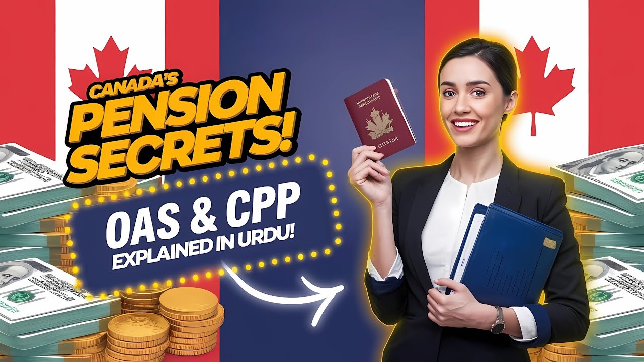 How OAS and CPP Work: Canada&rsquo;s Retirement Benefits Explained in Urdu | Money Zone Finances
