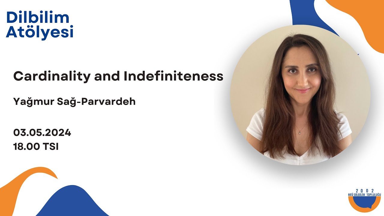 Linguistics Workshop | Yağmur Sağ-Parvardeh - Cardinality and Indefiniteness