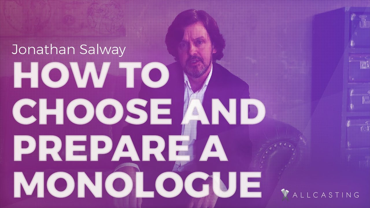 How To Prepare For a Monologue?