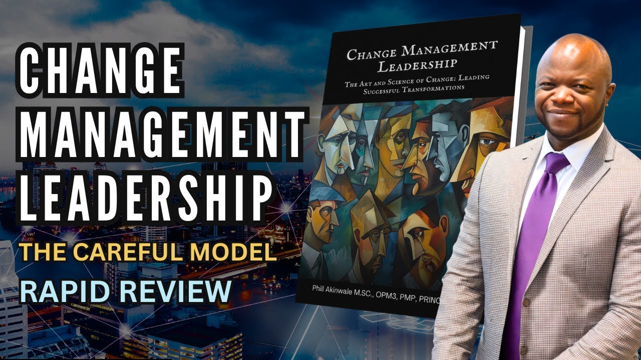 Change Management Leadership & the CAREFUL Change Model