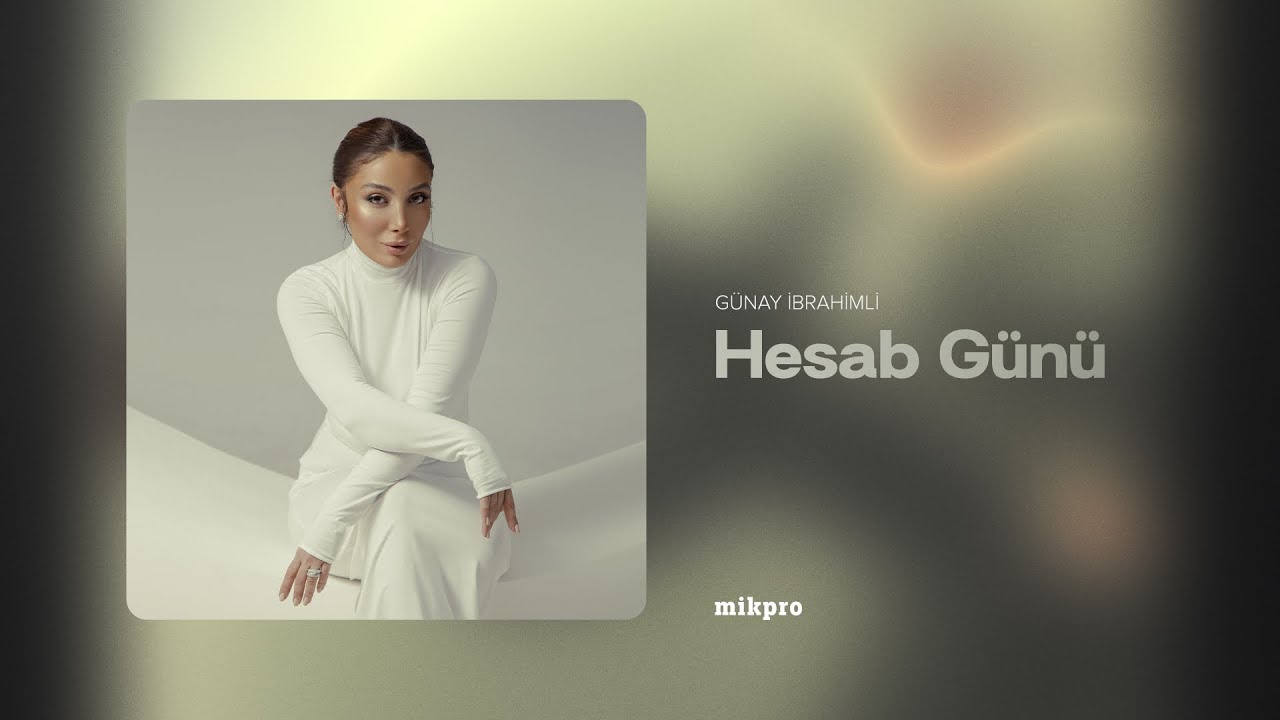 G&uuml;nay İbrahimli &mdash; Hesab G&uuml;n&uuml; (Rəsmi Audio)