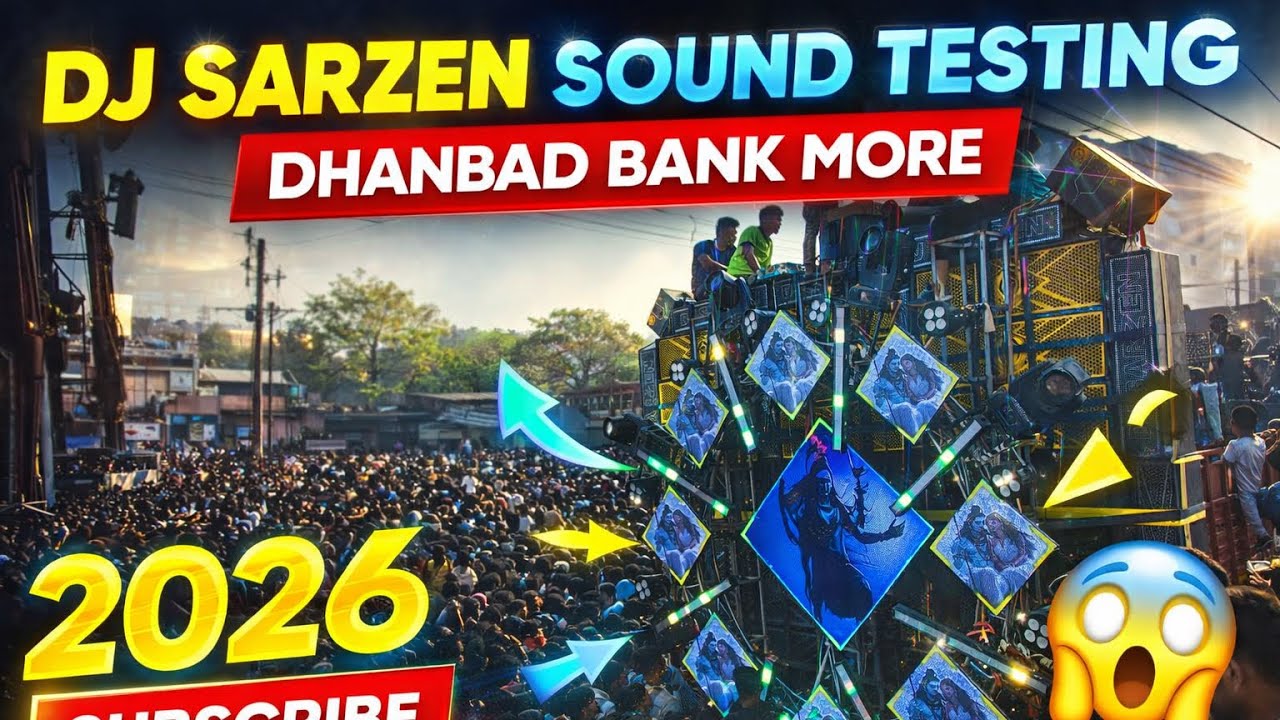 Dj sarzen Sound Testing Dhanbad bank More अब क्या होगा 🔥