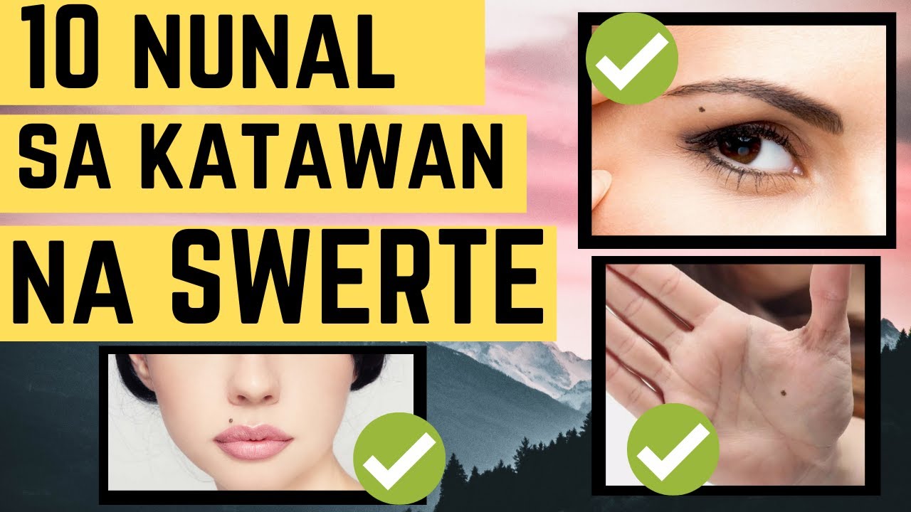 💠 10 PWESTO ng NUNAL na SWERTE | LUCKY Moles sa katawan na magdadala ng KAYAMANAN?