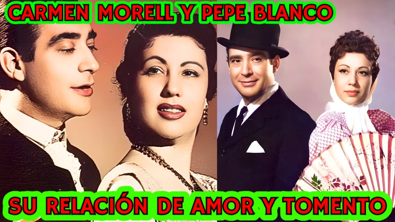CARMEN MORELL y PEPE BLANCO del ÉXITO MILLONARIO al OLVIDO más DOLOROSO del AMOR