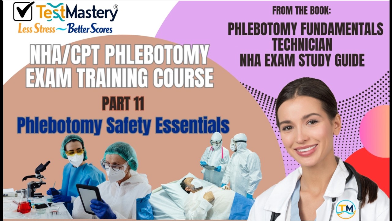 Part 11: Phlebotomy Safety Essentials